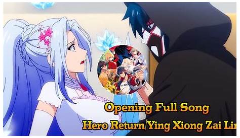 Ying Xiong Zai Lin ( Hero Return ) VOSTFR - voiranime Streaming