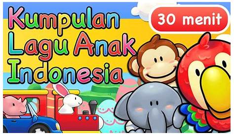 Lagu Anak Indonesia 30 Menit Vol 2 - YouTube