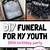 30th birthday funeral for my youth party ideas