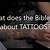 What The Bible Says About Tattoos