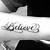 Word Believe Tattoo Designs