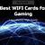 best wifi card for gaming 2019