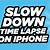 can you slow down a time lapse on iphone 8