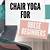 chair yoga for obese beginners