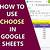choose function google sheets