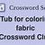 fabric coloring agents crossword clue