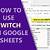 google sheets switch