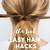 hairstyle hacks
