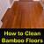 how to clean black bamboo floors