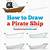 how to draw a pirate ship step by step easy