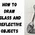 how to draw a reflective surface