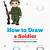 how to draw a soldier step by step