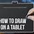 how to draw with a graphics tablet