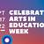 national arts in education week 2022