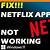 netflix apps not working