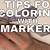 tips for coloring with markers