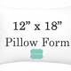 12x18 Pillow Form