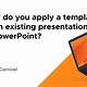 Apply Powerpoint Template