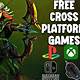 Best Free To Play Cross Platform Games
