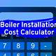 Boiler Cost Calculator