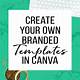 Canva Create Your Own Template
