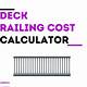 Deck Railing Cost Calculator