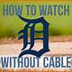 Detroit Tigers Game Live Stream Free