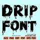 Drip Font For Cricut Free