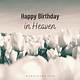 Free Happy Birthday In Heaven Images