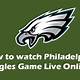 Free Philadelphia Eagles Game Live