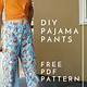 Free Pj Pants Pattern