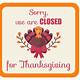 Free Printable Closed For Thanksgiving Sign