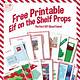 Free Printable Elf On The Shelf Props