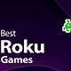 Games On Roku Free