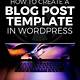 How To Create A Post Template In Wordpress