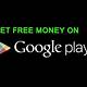 How To Get Free Money From Google Play