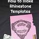 How To Make Rhinestone Template With Cricut