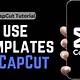 How To Use A Template On Capcut