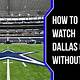 How To Watch Dallas Cowboys Game Today For Free