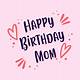 Printable Happy Birthday Mom Cards