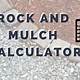 Rock Mulch Calculator