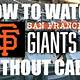 Watch San Francisco Giants Game Live Online Free