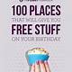 What Stores Give You Free Stuff On Your Birthday