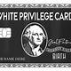 White Privilege Card Template