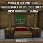 What If We Put Our Minecraft Beds Together