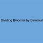 Dividing Binomials By Binomials