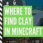 Minecraft Where To Find Clay