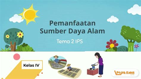 Pemanfaatan sumber daya alam kelas 5 SD semester 2