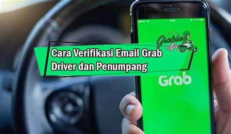 Registrasi dan Verifikasi Akun Grab Driver