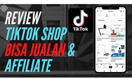 Tiktok Shop dan Tiktok Affiliate Indonesia